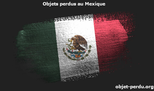 objets perdus au Mexique