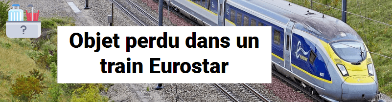 Objet perdu dans un train Eurostar
