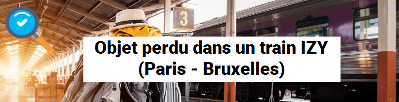 Objet perdu dans un train IZY (Paris-Bruxelles)